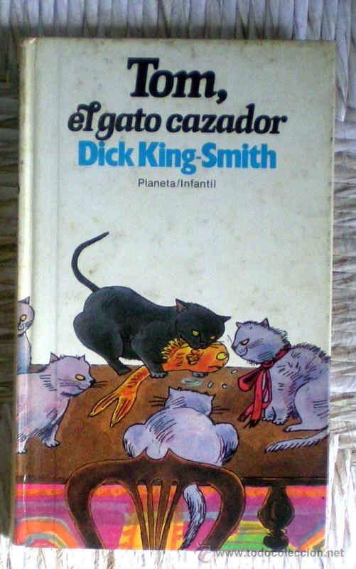 Libros de segunda mano: TOM,EL GATO CAZADOR;DICK KING-SMITH,PLANETA 1982 - Foto 1