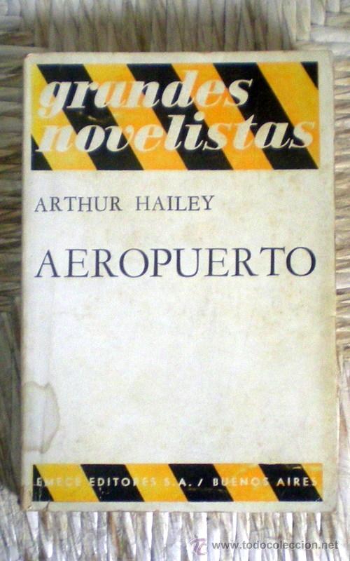 Libros de segunda mano: AEROPUERTO;ARTHUR HAILEY;EMEC&Eacute; 1&ordf; EDICION 1968