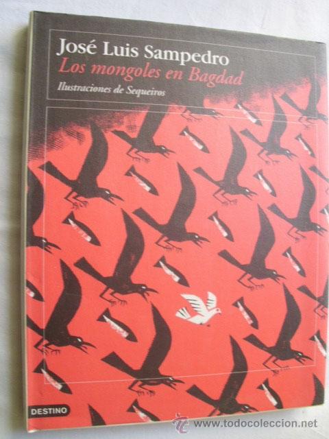 Libros de segunda mano: LOS MONGOLES EN BAGDAD. SAMPEDRO, Jos&eacute; Luis. 2003 - Foto 1