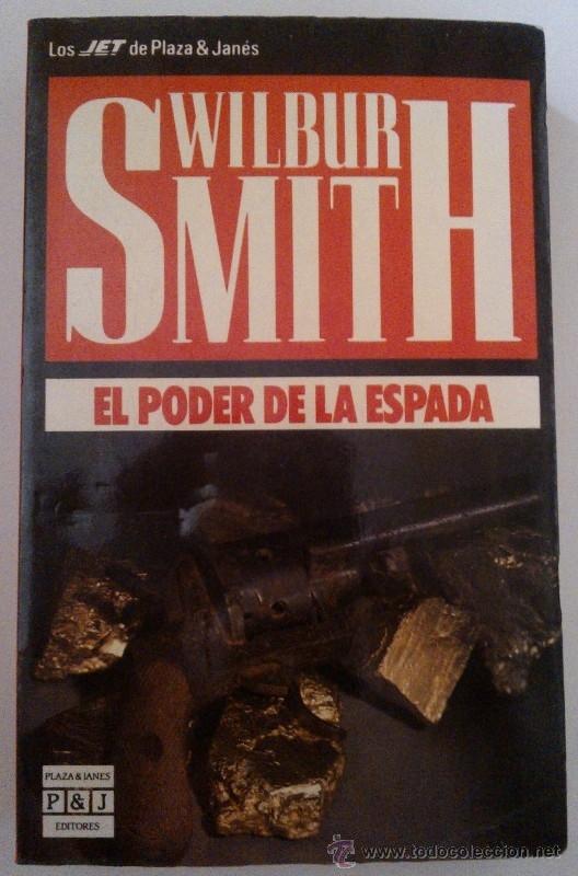 Libros de segunda mano: El poder de la espada (de Wilbur Smith) Plaza & Jan&eacute;s (1991) Colecci&oacute;n JET!! - Foto 1
