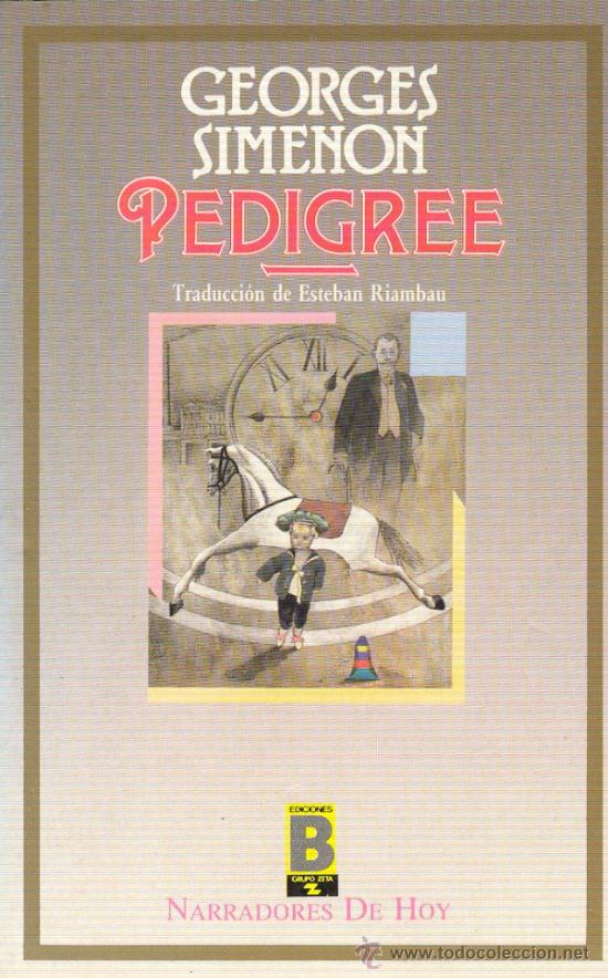 Libros de segunda mano: GEORGES SIMENON PEDIGREE . EDICIONES B .1&ordf; EDICI&Oacute;N  * INSPECTOR MAIGRET * - Foto 1
