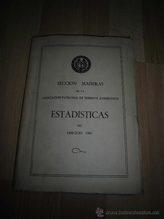 Libros de segunda mano: ESTADISTICAS DEL A&Ntilde;O 1960 DE LA SECCION MADERAS DE ASOCIACION PATRONAL DE MINEROS ASTURIANOS