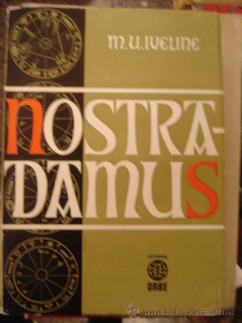 Libros de segunda mano: NOSTRADAMUS, AUTOR M.U. IVELINE, A&Ntilde;O 1973 - Foto 1