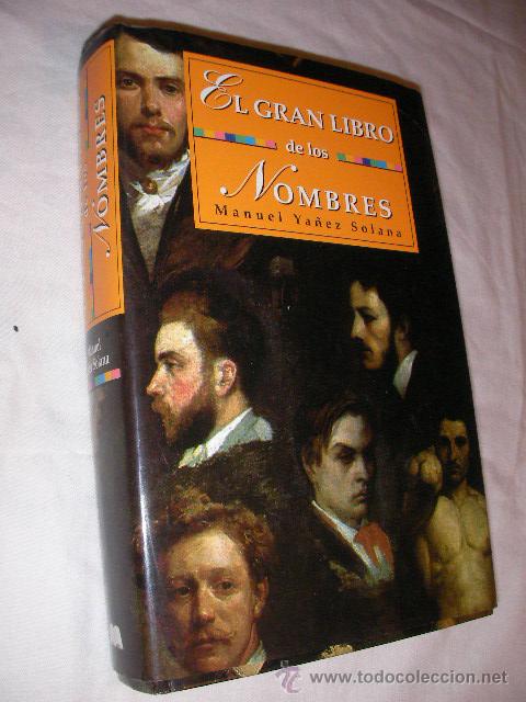 Libros de segunda mano: EL GRAN LIBRO DE LOS NOMBRES - MANUEL YA&Ntilde;EZ SOLANA - Foto 1