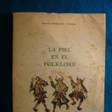 Libros de segunda mano: ESTEVE BUSQUETS: - LA PIEL EN EL FOLKLORE - (VIC, 1977) (ETNOLOGIA)