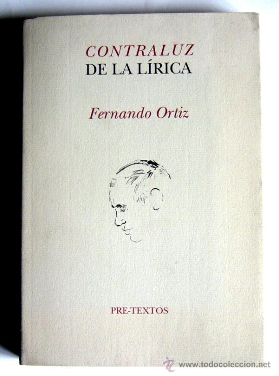 Libros de segunda mano: CONTRALUZ DE LA LIRICA - FERNANDO ORTIZ - Foto 1