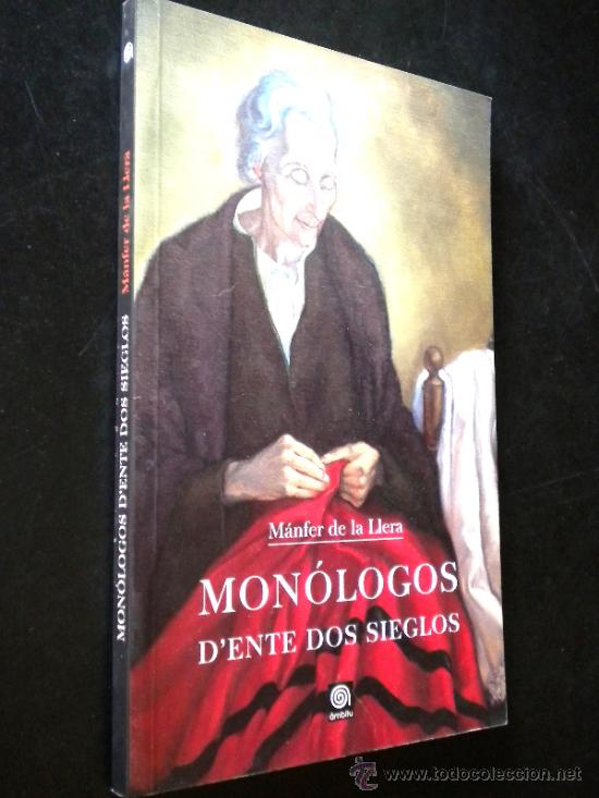 Libros de segunda mano: Mon&oacute;logos DEnte Dos Sieglos /LLERA, MANFER DE LA - Foto 1