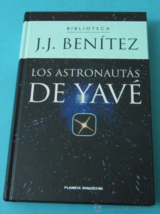 Libros de segunda mano: LOS ASTRONAUTAS DE YAV&Eacute;. J.J. BEN&Iacute;TEZ - Foto 1
