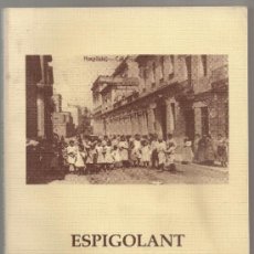 Libros de segunda mano: ESPIGOLANT EN EL PASSAT.../ M. MARCÉ. L'HOSPITALET : ATENEU DE CULTURA POPULAR, 1996. 21X15CM. 214 P