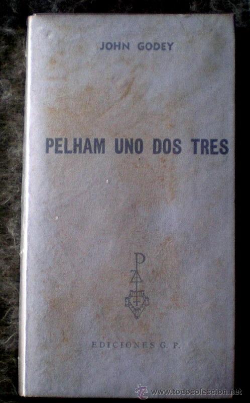 Libros de segunda mano: PELHAM UNO DOS TRES;JOHN GODEY;EDICIONES G.P.1980 - Foto 1
