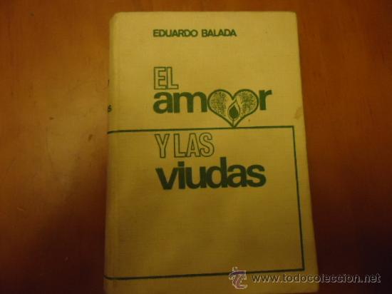 Libros de segunda mano: el amor y las viudas, eduardo balada - Foto 1