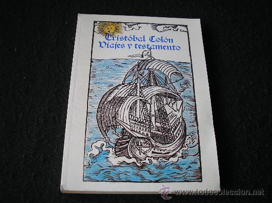 Libros de segunda mano: VIAJES Y TESTAMENTO.- Cristobal Col&oacute;n, Madrid 1986 - Foto 1