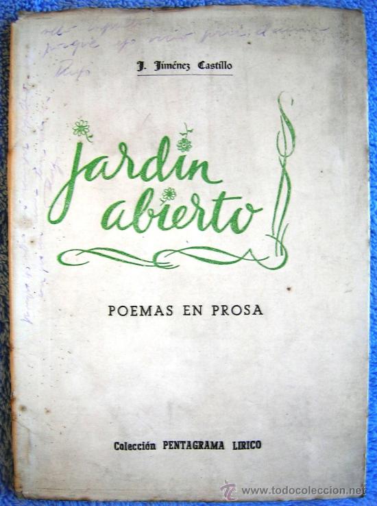 Libros de segunda mano: JARDIN ABIERTO. POEMAS EN PROSA. DE J. JIMENEZ CASTILLO. - Foto 1