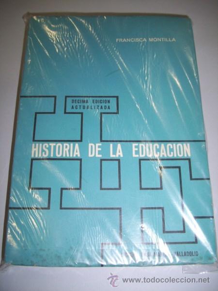 Libros de segunda mano: MONTILLA, Francisca. Historia de la educaci&oacute;n - Foto 1