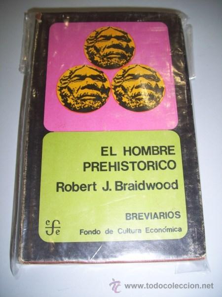 Libros de segunda mano: BRAIDWOOD, Robert J. El hombre prehist&oacute;rico - Foto 1