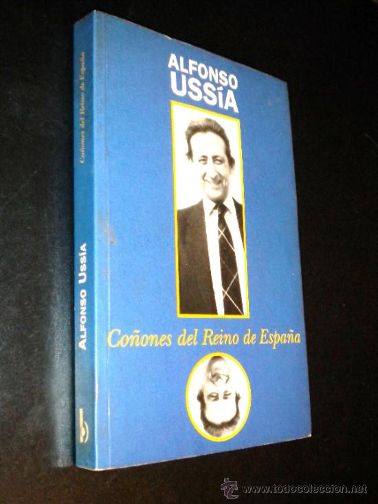 Libros de segunda mano: CO&Ntilde;ONES DEL REINO DE ESPA&Ntilde;A/ ALFONSO USSIA - Foto 1