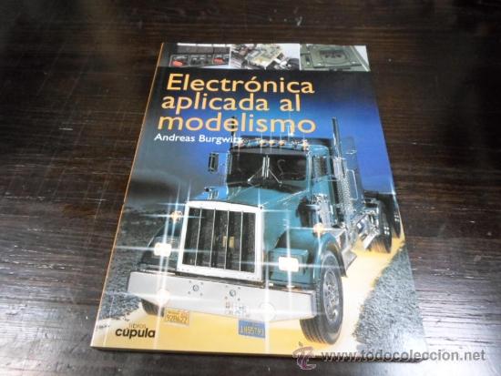 Libros de segunda mano: Andreas Burgwitz, Electronica aplicada al modelismo, Libros Cupula - Foto 1