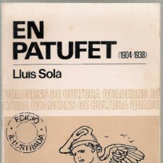 Libros de segunda mano: EN PATUFET 1904-1938 / L. SOLA. BCN : BRUGUERA, 1968. 17X11CM. 111 P.