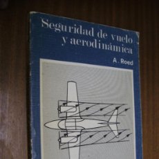 Libros de segunda mano: SEGURIDAD DE VUELO Y AERODINÁMICA / A. ROED / PARANINFO 1981