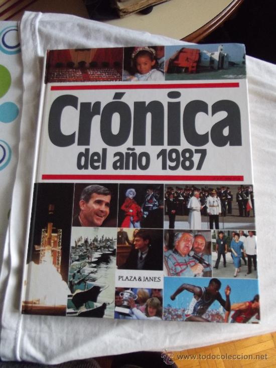 Libros de segunda mano: CRONICA DEL A&Ntilde;O 1987 PLAZA & JANES - Foto 1
