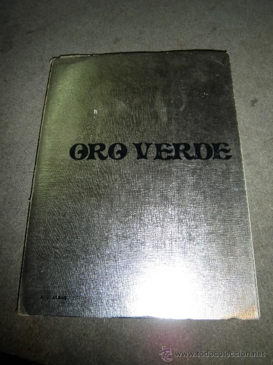 Libros de segunda mano: EL ORO VERDE A.J. ALBAS EDITOR EL PROPIO AUTOR 1974 - Foto 1
