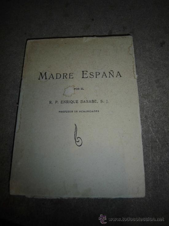 Gebrauchte B&uuml;cher: MADRE ESPA&Ntilde;A R.P.ENRIQUE BASABE S.J PROFESOR DE HUMANIDADES SALAMANCA 1951