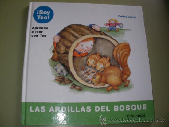 Libros de segunda mano: SOY TEO - LAS ARDILLAS DEL BOSQUE - VIOLETA DENOU (EM3) - Foto 1