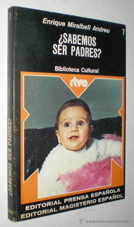 Libros de segunda mano: ENRIQUE MIRALBELL ANDREU: &iquest;SABEMOS SER PADRES?. - Foto 1