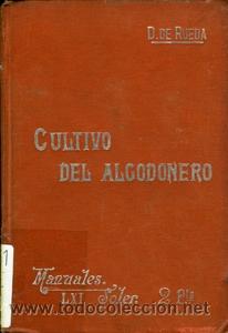 Libros de segunda mano: CULTIVO DEL ALGODONERO. DE RUEDA, Diego - Foto 1