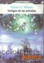 Libros de segunda mano: TESTIGOS DE LAS ESTRELLAS WILSON, ROBERT C.  GASTOS DE ENVIO GRATIS - Foto 1