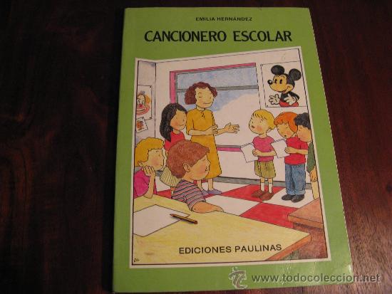 Libros de segunda mano: CANCIONERO ESCOLAR.- EMILIA HERNANDEZ - Foto 1
