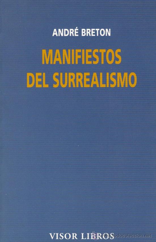 Libros de segunda mano: ANDR&Eacute; BRET&Oacute;N / MANIFIESTOS DEL SURREALISMO. VISOR LIBROS ,2002 - Foto 1