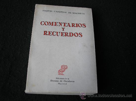 Libros de segunda mano: COMENTARIOS Y RECUERDOS.- Manuel Cardenal de Irachet,. Rev. de Occidente 1972 - Foto 1