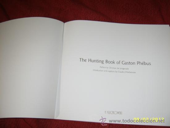 Libros de segunda mano: THE HUNTING BOOK OF GASTON PHÉBUS. H. KLICZKOWSKI. 2002. EXTRAORDINARIO EJEMPLAR. - Foto 2 - 36686891