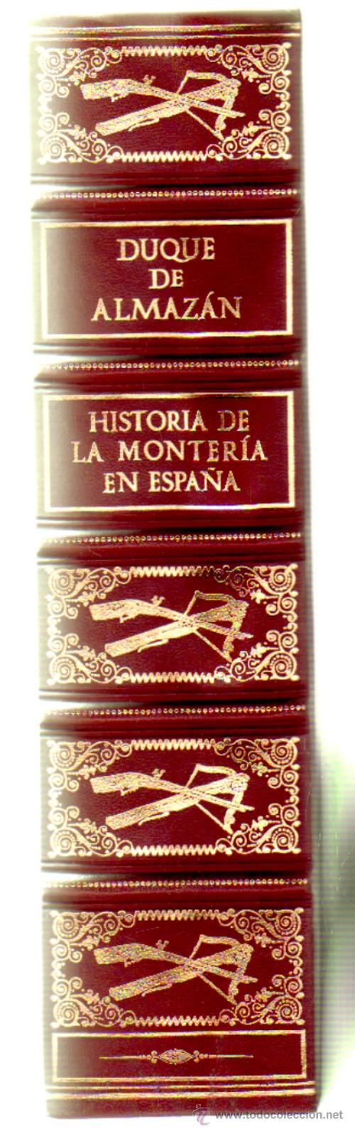Libros de segunda mano: HISTORIA DE LA MONTERIA EN ESPA&Ntilde;A. DUQUE DE ALMAZ&Aacute;N CP-002 - Foto 2