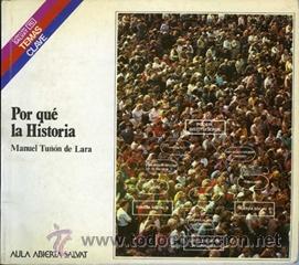 Libros de segunda mano: POR QU&Eacute; LA HISTORIA. TU&Ntilde;&Oacute;N DE LARA, Manuel - Foto 1