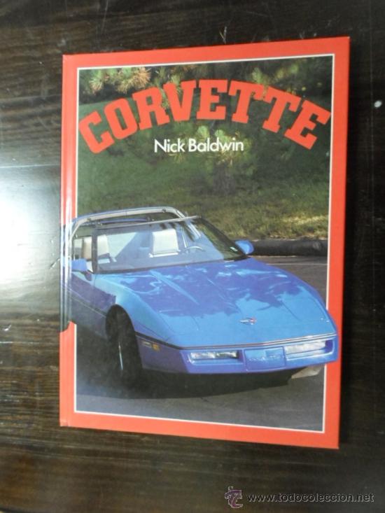 Libros de segunda mano: Nick Baldwin, Corvette, Ed. Jeff Gromann, 1984. (en ingles) - Foto 1