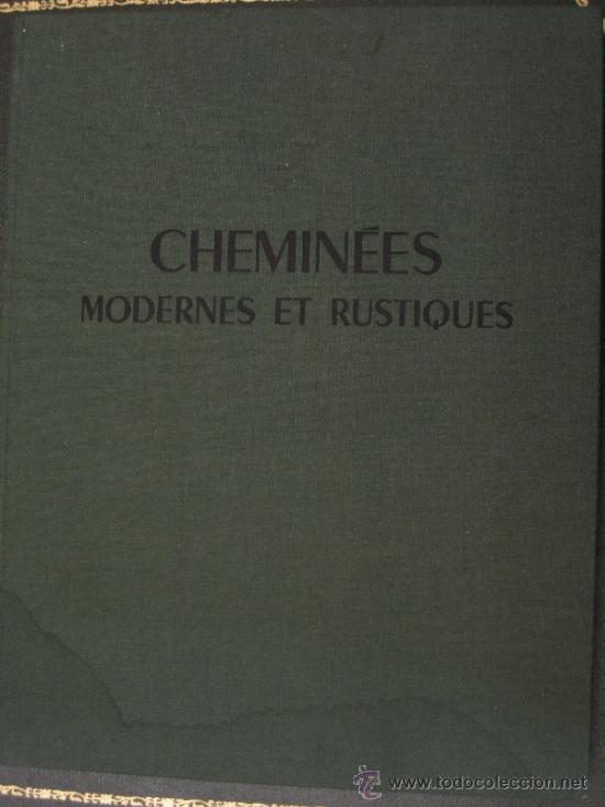 Libros de segunda mano: CHEMINEES MODERNES ET RUSTIQUES.