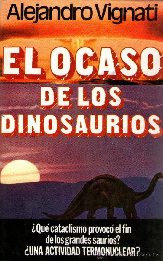 Libros de segunda mano: EL OCASO DE LOS DINOSAURIOS - de ALEJANDRO VIGNATI - Editorial A.T.E. - 1976. - Foto 1