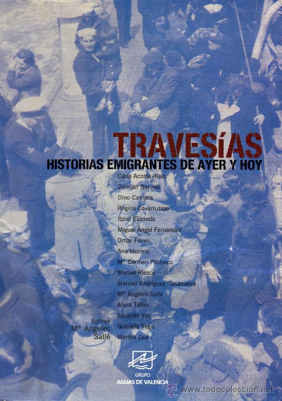 Libros de segunda mano: TRAVES&Iacute;AS - HISTORIAS EMIGRANTES DE AYER Y HOY