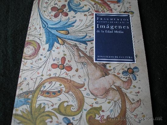Libros de segunda mano: FRAGMENTOS. REVISTA DE ARTE N&ordm; 10 . Im&aacute;genes de la Edad Media.- M&ordm; de Cultura 1984