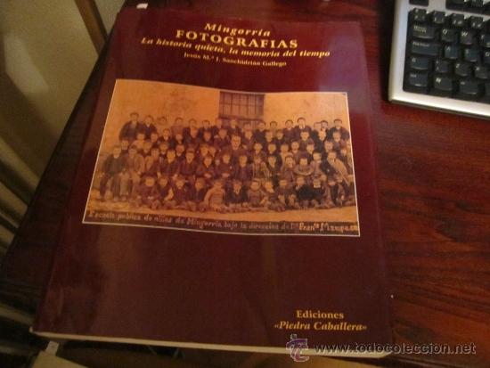 Libros de segunda mano: Mingorria Fotografias, la historia quieta Jesus M.J.Sanchidrian Gallego 1996 primera edici&oacute;n 1000 ej