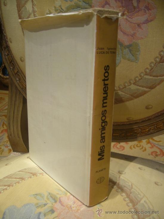 Libros de segunda mano: &rdquo;MIS AMIGOS MUERTOS&rdquo; DE JUAN IGNACIO LUCA DE TENA. - Foto 2