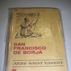 Libros de segunda mano: SAINT VARENT, ANNE. SAN FRANCISCO DE BORJA
