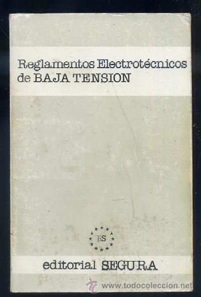 Libros de segunda mano: REGLAMENTOS ELECTROT&Eacute;CNICOS DE BAJA TENSI&Oacute;N   A-ELECT-007 - Foto 1