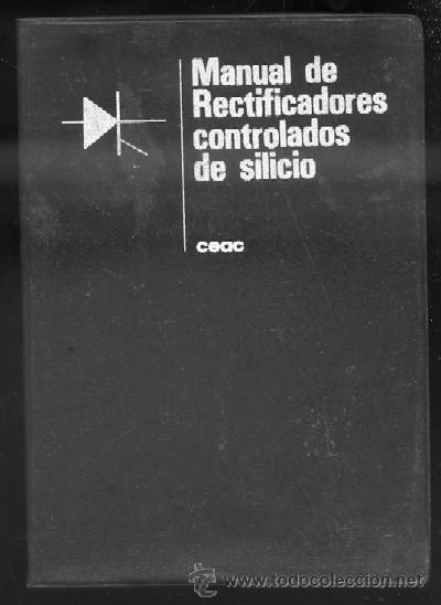 Libros de segunda mano: MANUAL DE RECTIFICADORES CONTROLADOS DE SILICIO   A-ELECT-021 - Foto 1