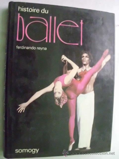 Libros de segunda mano: HISTOIRE DU BALLET. REYNA, Ferdinando. 1981 - Foto 1