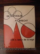 Libros de segunda mano: De S&oacute;focles a Brecht --- Jos&eacute; S. Lasso de la Vega - Foto 1