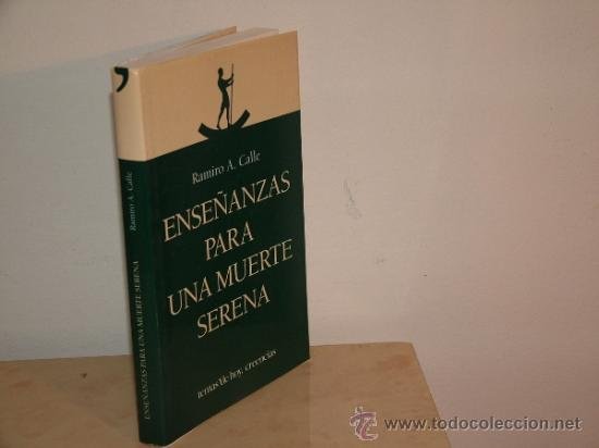 Enseñanzas Para Una Muerte Serenacalle Aramiro Temas De Hoycreencias Ref Paraciencias C 3 - 