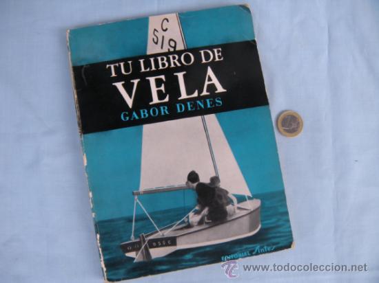Libros de segunda mano: LIBRO . TU LIBRO DE VELA. GABOR DENES. NA&Uacute;TICA. - Foto 1